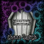 I'm Dead to You - Chess Smith