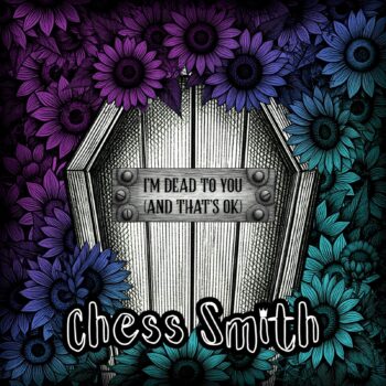 I'm Dead to You - Chess Smith