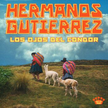 Los Ojos del Cóndor - Hermanos Gutiérrez