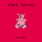 Cry Baby - Vince Staples