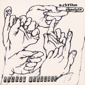 A-Rhythm Absolute - Sunday Mourners