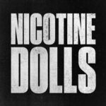 Nicotine Dolls - Nicotine Dolls