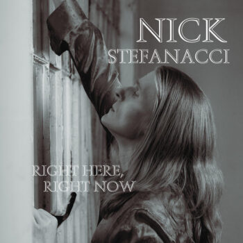 Right Here, Right Now - Nick Stefanacci